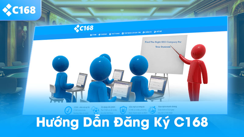 Đăng ký C168 ngay để nhận thưởng siêu to khổng lồ 3 Hướng dẫn đăng ký C168